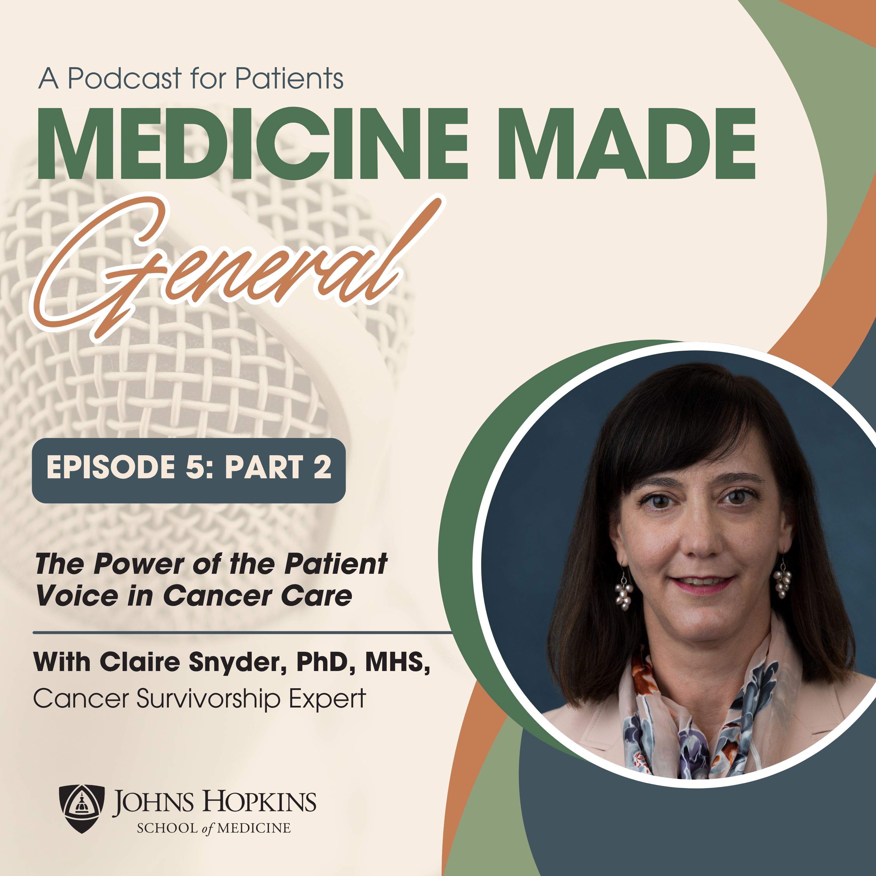 Ep 5 Part 2: The Power of the Patient Voice in Cancer Care | Medicine Made General